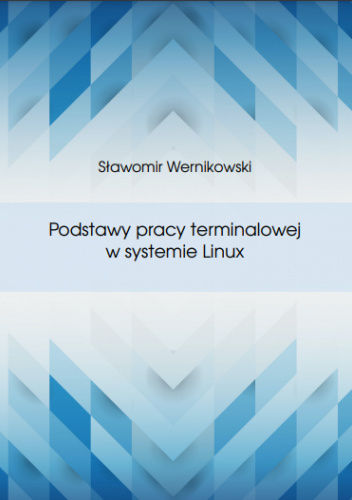 Podstawy pracy terminalowej w systemie Linux
