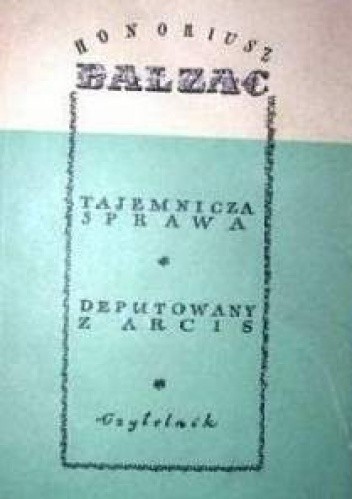 Tajemnicza sprawa. Deputowany z Arcis.