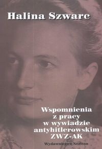 Wspomnienia z pracy w wywiadzie antyhitlerowskim ZWZ-AK