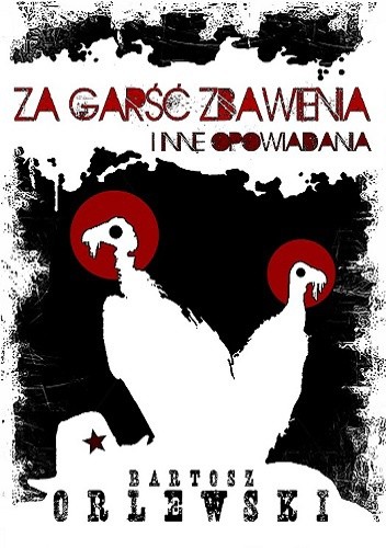 Za garść zbawienia i inne opowiadania