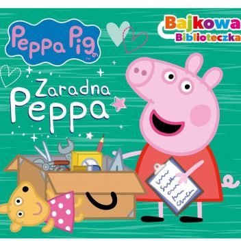 Świnka Peppa. Bajkowa biblioteczka. Zaradna Peppa