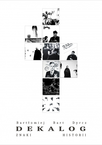 Dekalog. Znaki historii