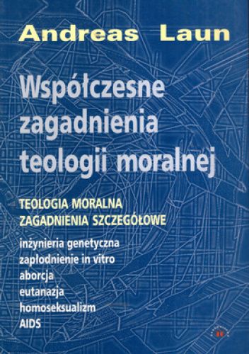Współczesne zagadnienia teologii moralnej