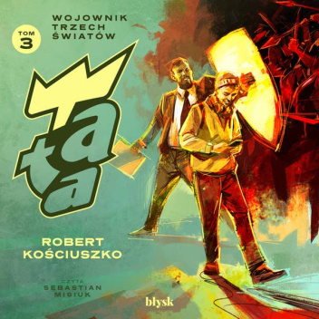 Wojownik Trzech Światów. Tata