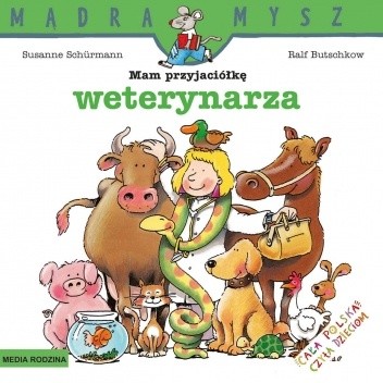 Mam przyjaciółkę weterynarza