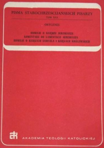 Homilie o Księdze Jeremiasza; Komentarz do Lamentacji Jeremiasza; Homilie o Księgach Samuela i Księgach Królewskich