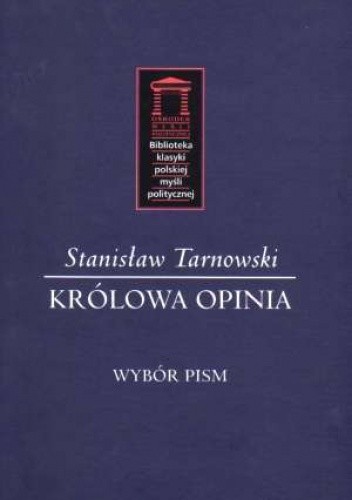 Królowa Opinia. Wybór pism