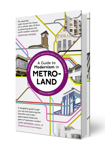 A Guide to Modernism in Metro-Land