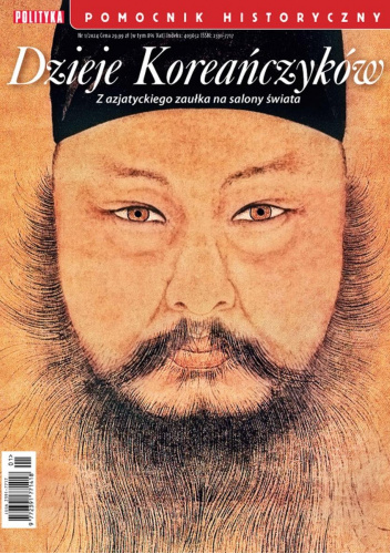 Pomocnik historyczny nr 1/2024. Dzieje Koreańczyków. Z azjatyckiego zaułka na salony świata