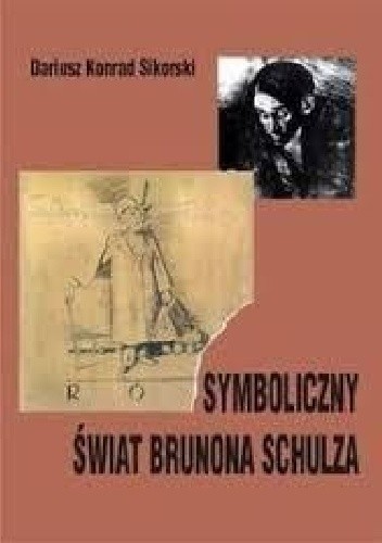 Symboliczny świat Brunona Schulza