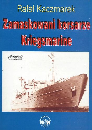 Zamaskowani korsarze Kriegsmarine