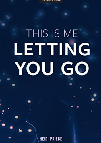 This Is Me Letting You Go