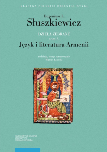 Język i literatura Armenii. Dzieła zebrane. Tom 3