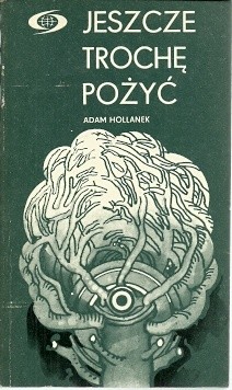 Jeszcze trochę pożyć