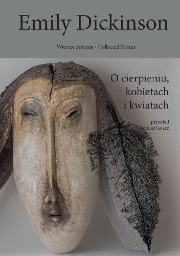 Wiersze zebrane. Tom drugi. O cierpieniu, kobietach i kwiatach