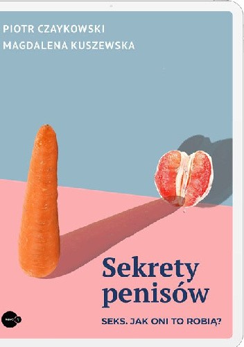 Sekrety penisów. Jak oni to robią?