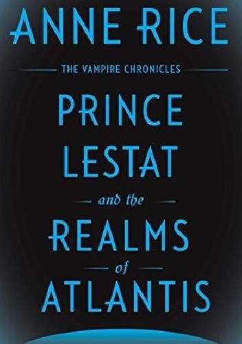 Prince Lestat and the Realms of Atlantis