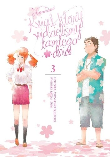 Anohana - Kwiat, który widzieliśmy tamtego dnia tom 3