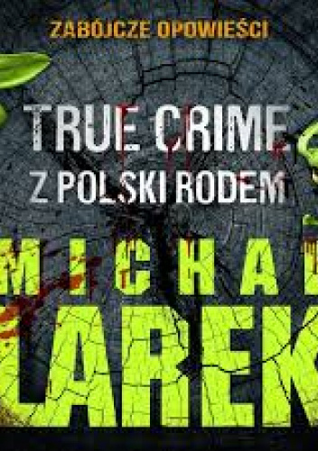 True Crime z Polski rodem