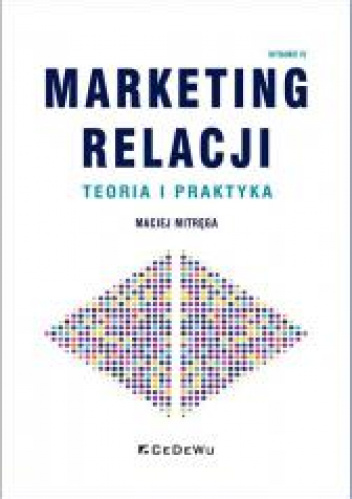 Marketing relacji Teoria i praktyka