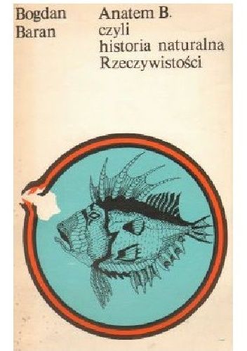 Anatem B. czyli historia naturalna Rzeczywistości