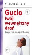 Gucio, twój wewnętrzny drań