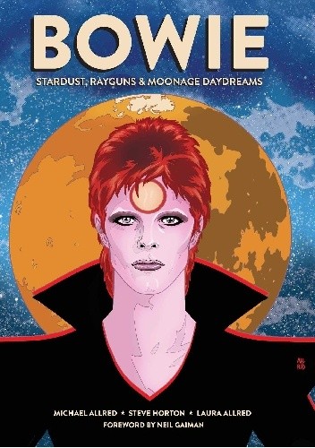 BOWIE: Stardust, Rayguns, and Moonage Daydreams