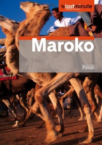 Maroko.Przewodnik  Last Minute