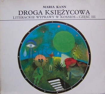 Droga księżycowa. Literackie wyprawy w kosmos - część III