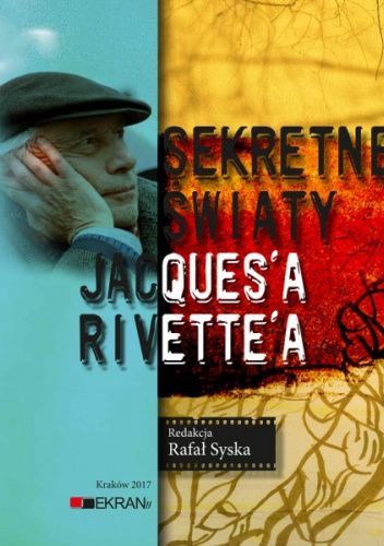 Sekretne światy Jacques'a Rivette'a