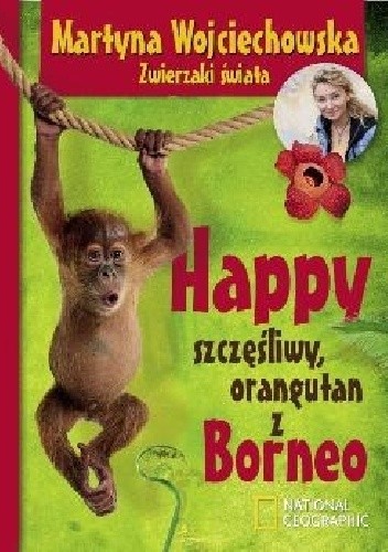 Happy, szczęśliwy orangutan z Borneo