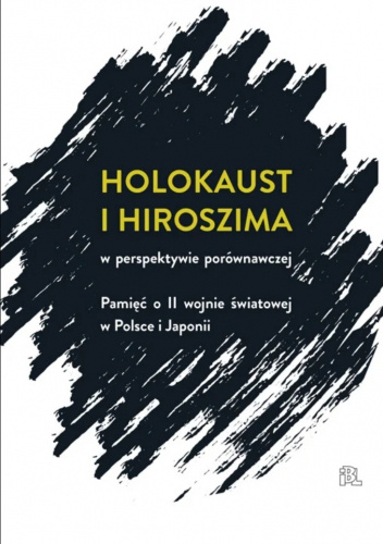 Holokaust i Hiroszima w perspektywie porównawczej