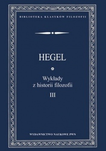 Wykłady z historii filozofii. Tom 3