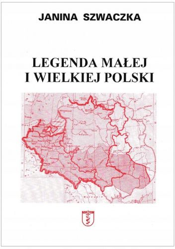 Legenda małej i wielkiej Polski