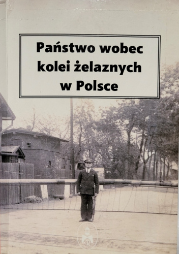 Państwo wobec kolei żelaznych w Polsce