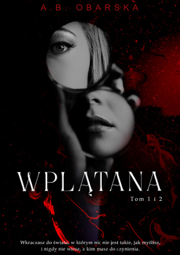Wplątana. Tom 1 i 2