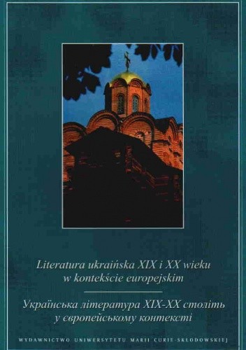 Literatura ukraińska XIX i XX wieku w kontekście europejskim