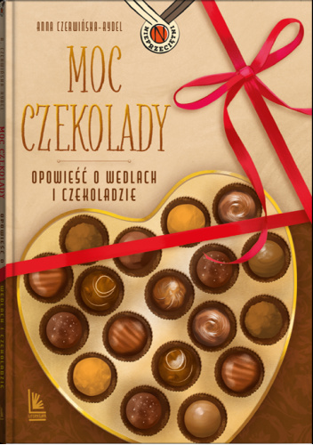 Moc czekolady. Opowieść o Wedlach i czekoladzie