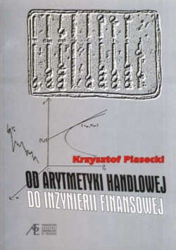 Od arytmetyki handlowej do inżynierii finansowej