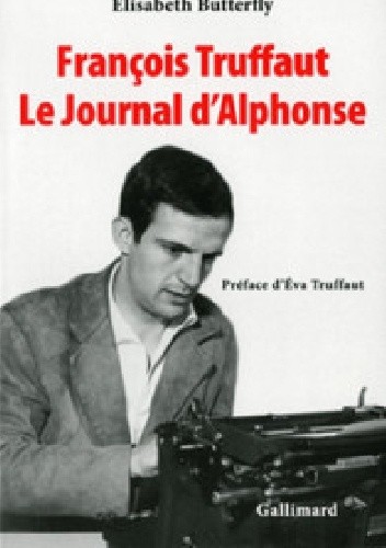 François Truffaut. Le Journal d'Alphonse