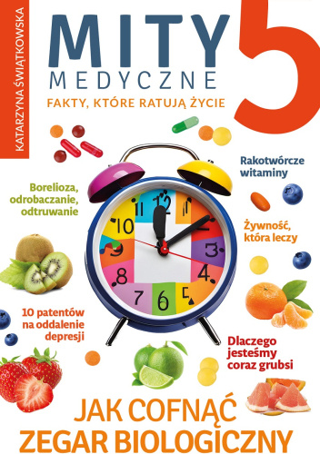 Mity medyczne 5. Jak cofnąć zegar biologiczny