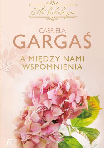 A między nami wspomnienia