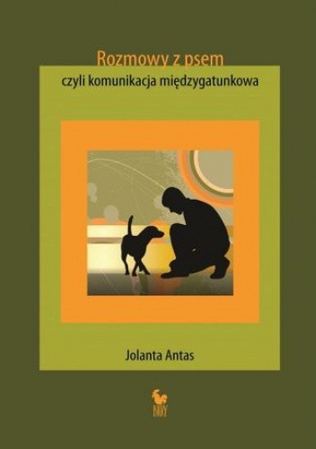 Rozmowy z psem, czyli komunikacja międzygatunkowa