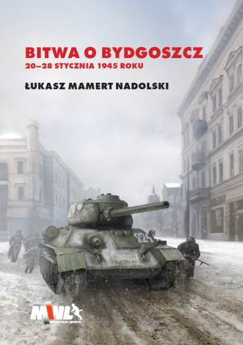 Bitwa o Bydgoszcz. 20-28 stycznia 1945 roku