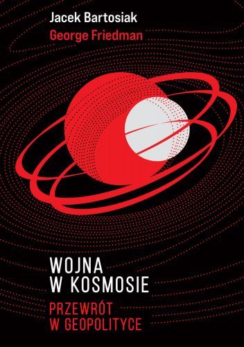 Wojna w Kosmosie. Przewrót w geopolityce