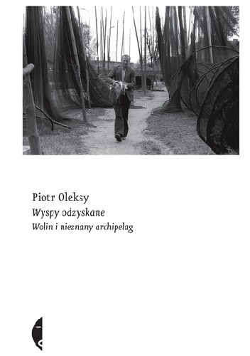 Wyspy odzyskane. Wolin i nieznany archipelag
