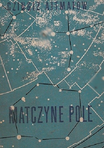 Matczyne pole. Pierwszy nauczyciel