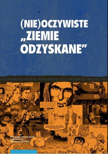 (Nie)oczywiste „Ziemie Odzyskane”