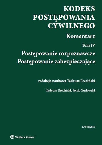 Kodeks postępowania cywilnego Komentarz Tom 4