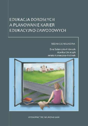 Edukacja dorosłych a planowanie karier edukacyjno-zawodowych